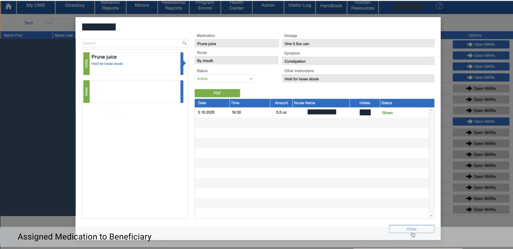 Assigned medication window with medication, dosage, route, symptom and instruction fields and an administration log with date, time, amount, nurse, initials and status columns; names are redacted and the screen behind is dimmed